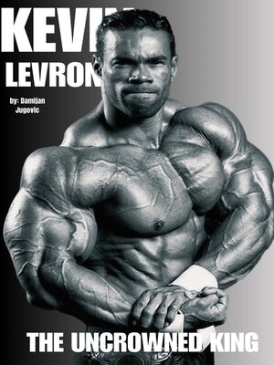 cover image of Kevin Levrone--The Uncrowned King